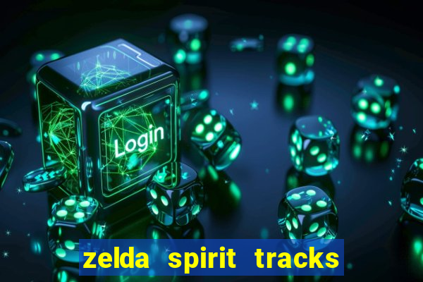 zelda spirit tracks rom pt br